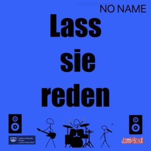 NO NAME - Lass sie reden Blaues CD - Cover - sehr einfach skizzierte Musikband und eckig gesetzter Titel.
