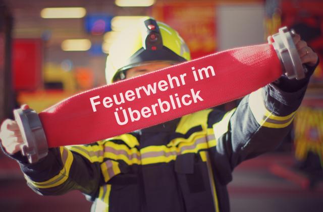 Feuerwehr im Überblick