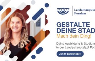 Gestalte Deine Stadt, komm zu uns und mache eine Ausbildung bei der Landeshauptstadt. Azubi-Kampagne 2023 der LHP