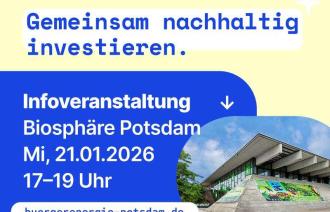 Infoveranstaltung BürgerEnergie Potsdam, 21.1., 17 Uhr Biosphäre