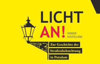 LICHT AN! Zur Geschichte der Potsdamer Straßenbeleuchtung, Foto: Robert Leichsenring