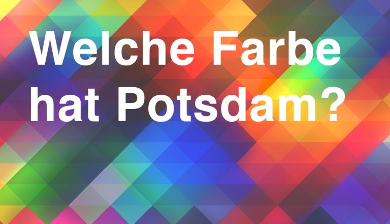 Buntes Farbspektrum mit dem Schriftzug "Welche Farbe hat Potsdam?" Das Bild zeigt ein buntes Farbspektrum mit dem Schriftzug "Welche Farbe hat Potsdam?"