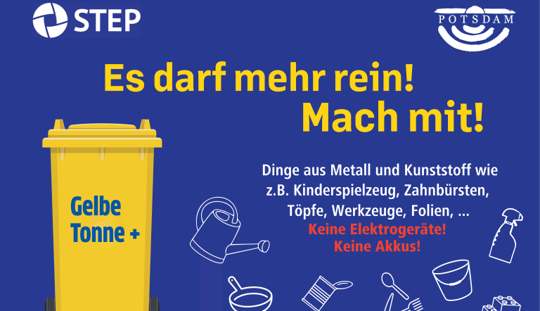 Gelbe Tonne + Es darf mehr rein! Mach mit! Dinge aus Metall und Kunststoff wie z.B. Kinderspielzeug, Zahnbürtsen, Töpfe, Werkzeuge, Folien, ... Keine Elektrogeräte! Keine Akkus!