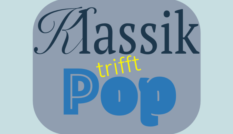 "Klassik trifft Pop" lesen wir auf einer ansprechenden Grafik.