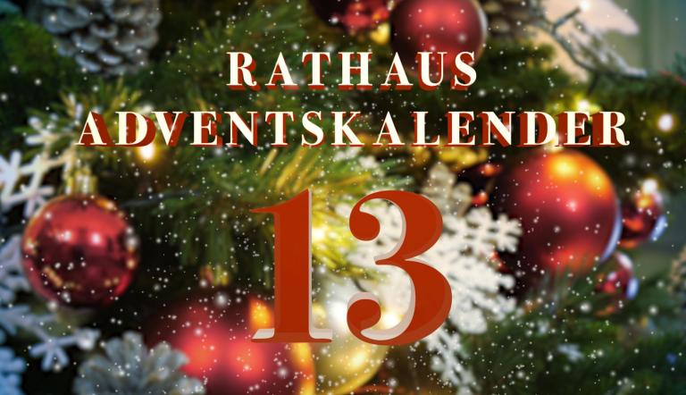 Rathaus Adventskalender Türchen 13 Rathaus Adventskalender Türchen 13