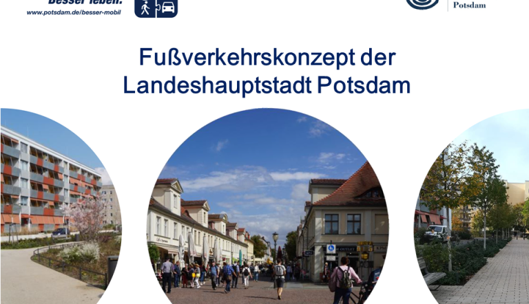Fußverkehrskonzept der Landeshauptstadt Potsdam, Titelbild (Quelle: Landeshauptstadt Potsdam) Fußverkehrskonzept der Landeshauptstadt Potsdam, Titelbild (Quelle: Landeshauptstadt Potsdam)