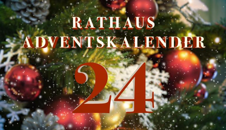 Rathaus Adventskalender: Türchen Nr. 24 Rathaus Adventskalender: Türchen Nr. 24
