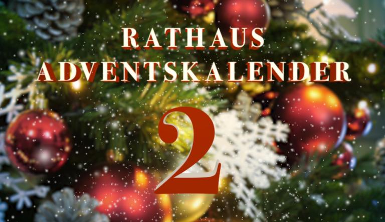 Rathaus Adventskalender: Türchen Nummer 2 Rathaus Adventskalender: Türchen Nummer 2