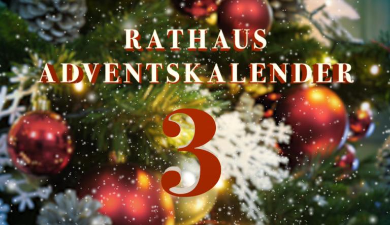 Rathaus Adventskalender: Türchen Nummer 3 Rathaus Adventskalender: Türchen Nummer 3
