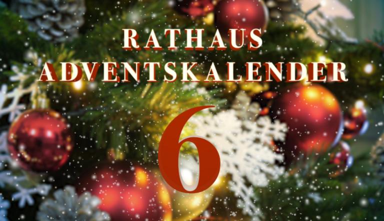 Rathaus Adventskalender: Türchen Nummer 6