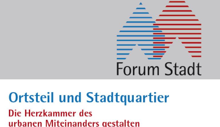 Internationale Städtetagung „Ortsteil und Stadtquartier" vom Verein Forum Stadt Internationale Städtetagung „Ortsteil und Stadtquartier" vom Verein Forum Stadt