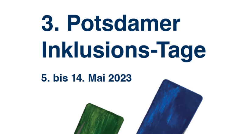 3. Potsdamer Inklusionstage 3. Potsdamer Inklusionstage vom 5. bis zum 14. Mai 2023