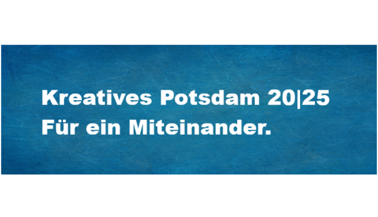 Blauer Hintegrund und Text: Kreatives Potsdam 20|25. Für ein Miteinander.