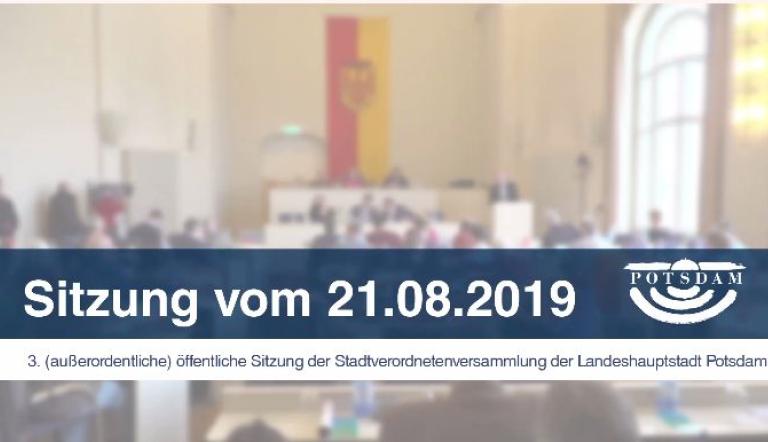 3. außerordentliche öffentliche Sitzung der Stadtverordnetenversammlung vom 21. August 2019