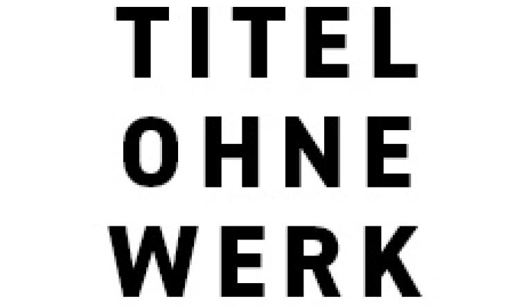 Schwarzer Text „TITEL OHNE WERK“ in Großbuchstaben auf weißem Hintergrund., Foto: Sebastian Fleiter, Lizenz: Sebastian Fleiter